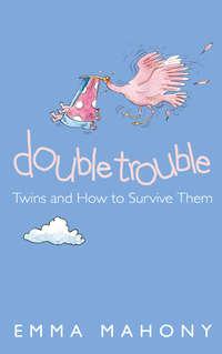 Double Trouble: Twins and How to Survive Them,  аудиокнига. ISDN42515741