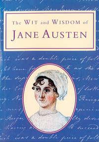 The Wit and Wisdom of Jane Austen - Michael Kerrigan