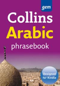 Collins Arabic Phrasebook and Dictionary Gem Edition - Collins Dictionaries