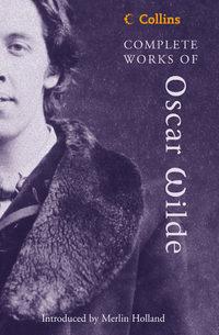 Complete Works of Oscar Wilde, Оскара Уайльда аудиокнига. ISDN42516453