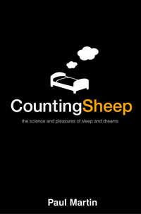 Counting Sheep: The Science and Pleasures of Sleep and Dreams, Paul  Martin audiobook. ISDN42516581