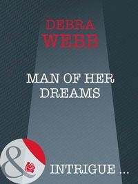 Man of her Dreams, Debra  Webb аудиокнига. ISDN42516685