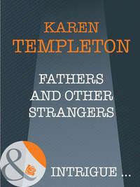 Fathers and Other Strangers, Karen Templeton audiobook. ISDN42516701