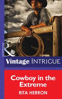 Cowboy in the Extreme, Rita  Herron audiobook. ISDN42516893
