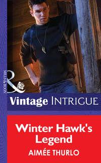 Winter Hawk′s Legend, Aimee  Thurlo audiobook. ISDN42516957