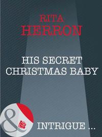 His Secret Christmas Baby - Rita Herron