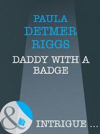 Daddy With A Badge,  аудиокнига. ISDN42517069