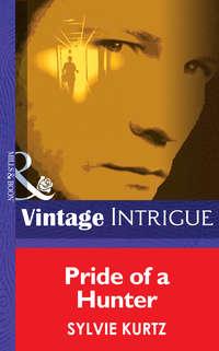 Pride Of A Hunter, Sylvie  Kurtz audiobook. ISDN42517221
