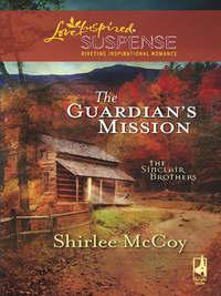 The Guardian′s Mission, Shirlee  McCoy audiobook. ISDN42517373