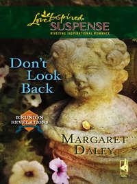 Don′t Look Back, Margaret  Daley audiobook. ISDN42517445