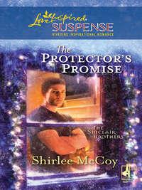 The Protector′s Promise, Shirlee  McCoy аудиокнига. ISDN42517485