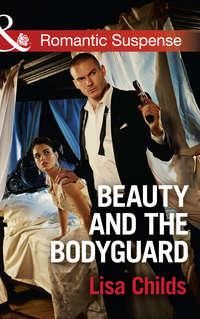 Beauty And The Bodyguard, Lisa  Childs audiobook. ISDN42517549