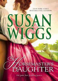 The Horsemaster′s Daughter, Сьюзен Виггс аудиокнига. ISDN42517765