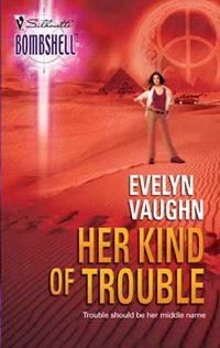 Her Kind Of Trouble, Evelyn  Vaughn аудиокнига. ISDN42517989