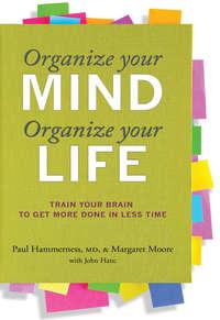 Organize Your Mind, Organize Your Life - Harvard Publications