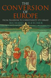 The Conversion of Europe, Richard  Fletcher audiobook. ISDN42518357