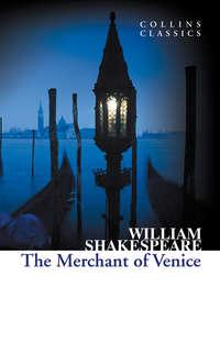 The Merchant of Venice, Уильяма Шекспира audiobook. ISDN42518429