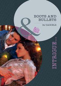 Boots and Bullets, B.J.  Daniels аудиокнига. ISDN42518581