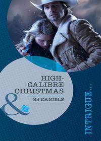 High-Calibre Christmas, B.J.  Daniels audiobook. ISDN42518589