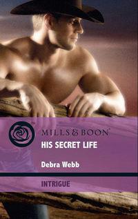 His Secret Life - Debra Webb