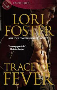 Trace of Fever - Lori Foster