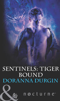 Sentinels: Tiger Bound, Doranna  Durgin audiobook. ISDN42519093