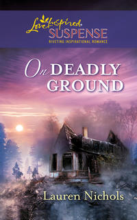 On Deadly Ground - Lauren Nichols