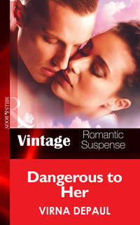 Dangerous to Her - Virna DePaul