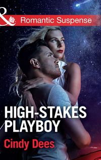 High-Stakes Playboy, Cindy  Dees audiobook. ISDN42520701