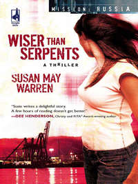 Wiser Than Serpents - Susan Warren