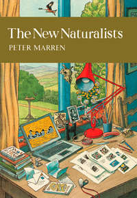 The New Naturalists - Peter Marren