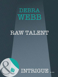 Raw Talent - Debra Webb