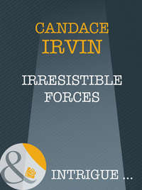 Irresistible Forces - Candace Irvin