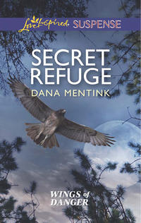 Secret Refuge - Dana Mentink