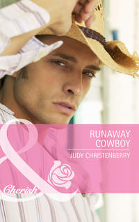 Runaway Cowboy, Judy  Christenberry аудиокнига. ISDN42525725