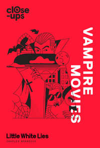 Vampire Movies - Charles Bramesco