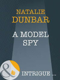 A Model Spy - Natalie Dunbar