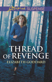 Thread Of Revenge - Elizabeth Goddard