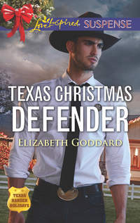 Texas Christmas Defender - Elizabeth Goddard