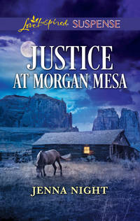 Justice At Morgan Mesa - Jenna Night