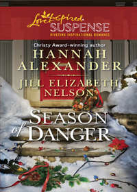 Season of Danger: Silent Night, Deadly Night / Mistletoe Mayhem, Hannah  Alexander audiobook. ISDN42529397