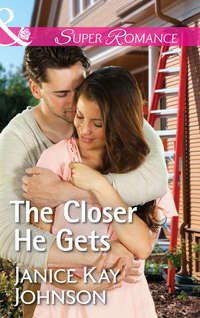 The Closer He Gets - Janice Johnson