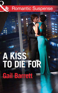 A Kiss to Die for - Gail Barrett