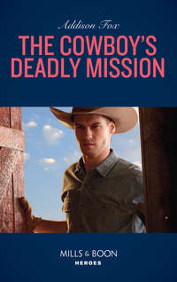 The Cowboy′s Deadly Mission, Addison  Fox audiobook. ISDN42530213