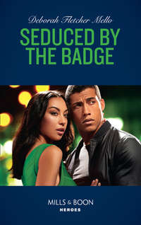 Seduced By The Badge - Deborah Mello