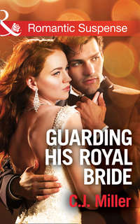 Guarding His Royal Bride, C.J.  Miller audiobook. ISDN42530773