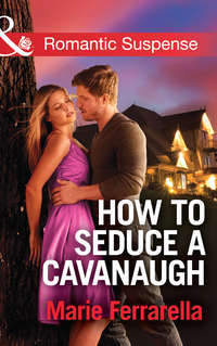 How to Seduce a Cavanaugh - Marie Ferrarella