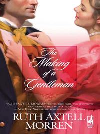 The Making Of A Gentleman - Ruth Morren