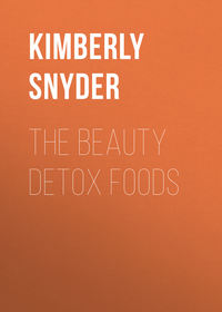 The Beauty Detox Foods - Kimberly Snyder