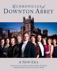 The Chronicles of Downton Abbey - Matthew Sturgis